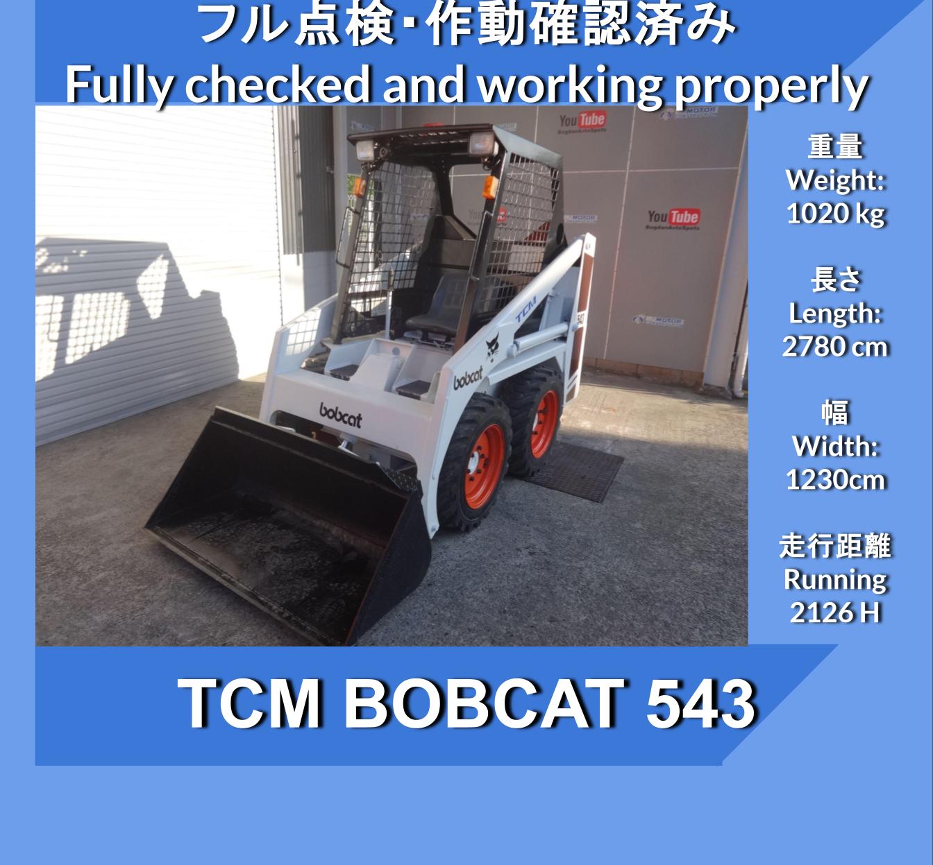 BOBCAT TCM 543 ボブキャット ローダ ★ Skid Steer Loaders (SSL) ★ スキッドステアローダー